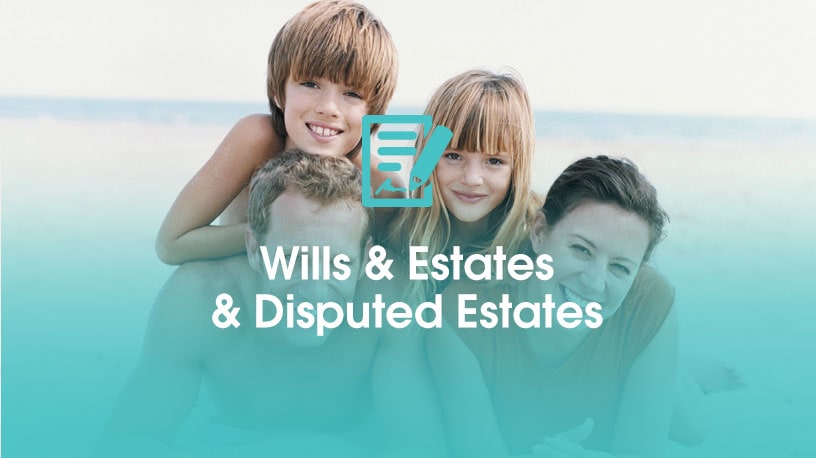 Wills and estates and disputed wills